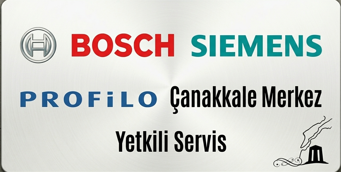 ÇANAKKALE BOSCH SİEMENS PROFİLO YETKİLİ SERVİSİ